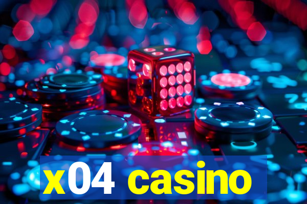 x04 casino